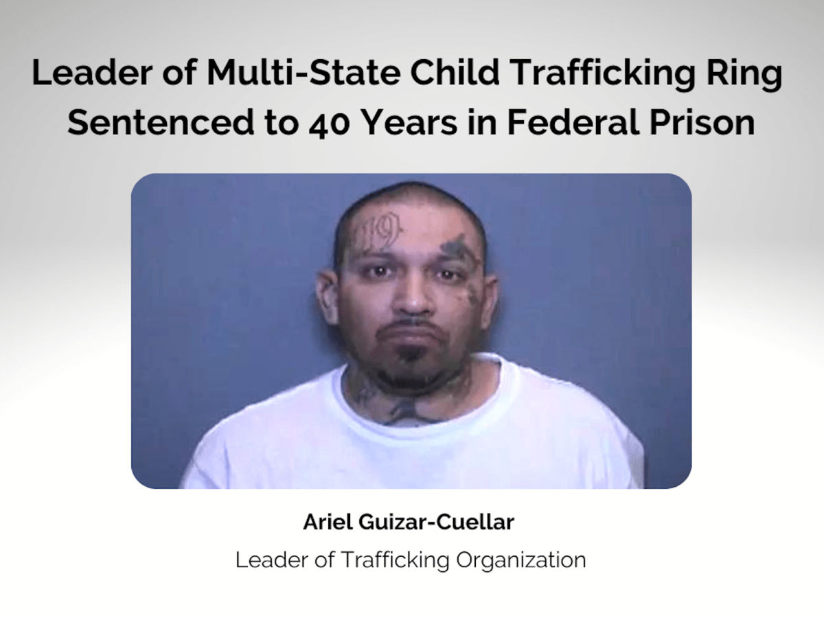 Leader of Human Trafficking Ring Sentenced to 40 Years 